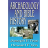 The Archaeology and Bible History (Revised)