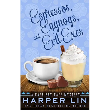 Espressos, Eggnogs, and Evil Exes