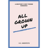 All Grown Up