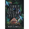 Zinnia and The Original People