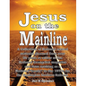 Jesus on the Mainline