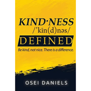 Kindness Defined: Be kind, not nice. There is a difference.