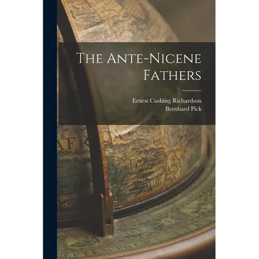 The Ante-nicene Fathers