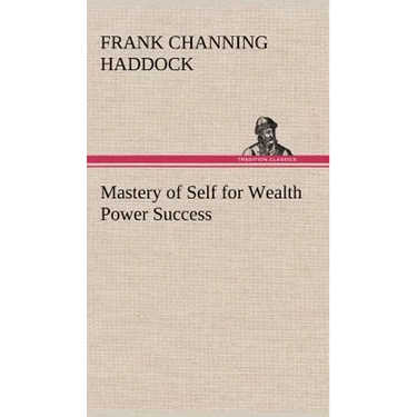 Mastery of Self for Wealth Power Success