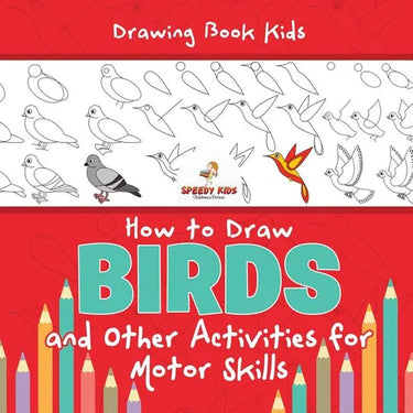Drawing Book Kids. How to Draw Birds and Other Activities for Motor Skills. Winged Animals Coloring, Drawing and Color by Number
