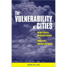 The Vulnerability of Cities: Natural Disasters and Social Resilience