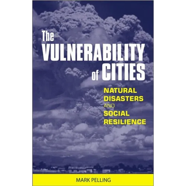 The Vulnerability of Cities: Natural Disasters and Social Resilience