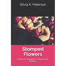 Stomped Flowers: A Book for Daughters of Narcissistic Mothers