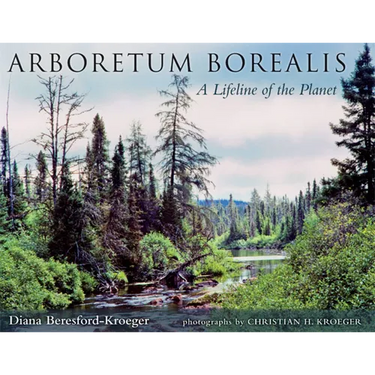 Arboretum Borealis: A Lifeline of the Planet
