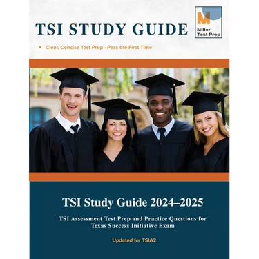 TSI Study Guide: TSI Assessment Test Prep and Practice Questions for Texas Success Initiative Exam