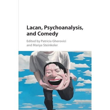 Lacan, Psychoanalysis, and Comedy