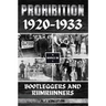 Prohibition 1920-1933: Bootleggers And Rumrunners