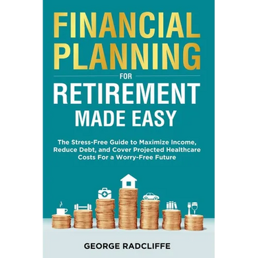 Financial Planning for Retirement Made Easy