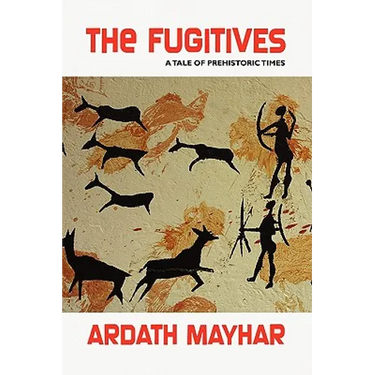 The Fugitives: A Tale of Prehistoric Times