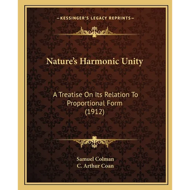 Nature's Harmonic Unity: A Treatise On Its Relation To Proportional Form (1912)