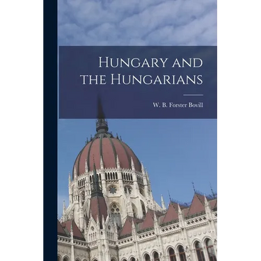 Hungary and the Hungarians