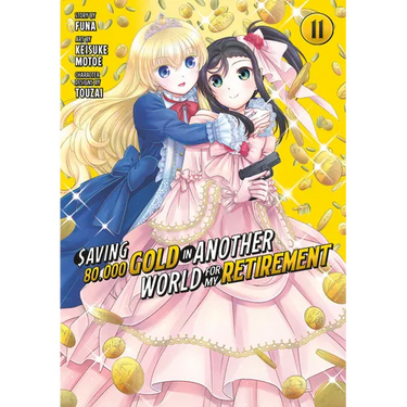 Saving 80,000 Gold in Another World for My Retirement 11 (Manga)