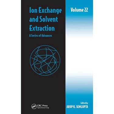Ion Exchange and Solvent Extraction: A Series of Advances, Volume 22