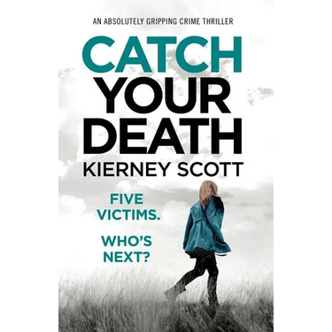 Catch Your Death: An absolutely gripping crime thriller