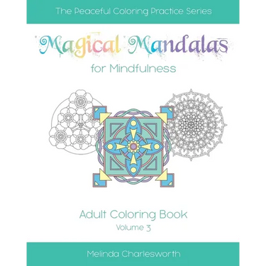 Magical Mandalas for Mindfulness: Adult Coloring Book - Volume 3