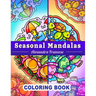Seasonal Mandalas Coloring Book: Four Seasons in One, 40 Pages Total to Enjoy, Easy to Color Themed Designs Year-Round
