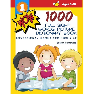 1000 Full Sight Words Picture Dictionary Book English Vietnamese Educational Games for Kids 5 10: First Sight word flash cards learning activities to