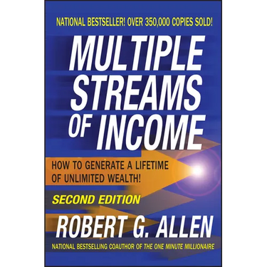 Multiple Streams of Income: How to Generate a Lifetime of Unlimited Wealth