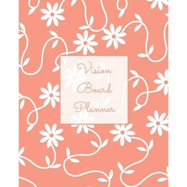 Vision Board Planner: Daily, Weekly, Or Monthly Goal Setting, Dream Visualization Calendar, Focus Journal, Writing Book, Notebook, Diary