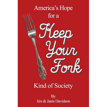 Keep Your Fork: America's Hope for a Keep Your Fork Kind of Society
