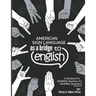 American Sign Language as a Bridge to English