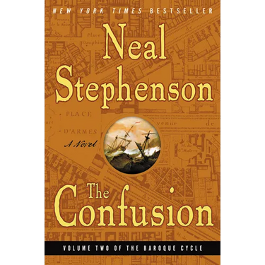 The Confusion: Volume Two of the Baroque Cycle