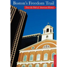 Boston's Freedom Trail: Trace The Path Of American History