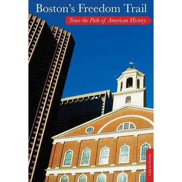 Boston's Freedom Trail: Trace The Path Of American History