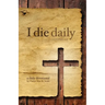 I Die Daily