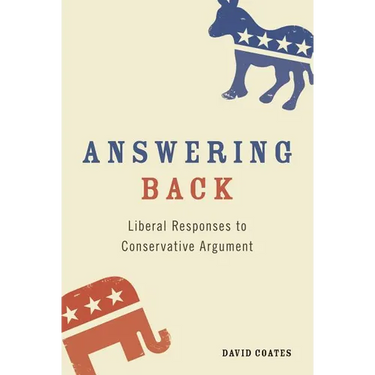 Answering Back: Liberal Responses to Conservative Arguments