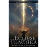 Eclipses of a Teacher