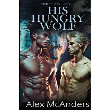 His Hungry Wolf: MM Best Friend Romance