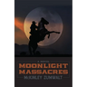 Moonlight Massacres