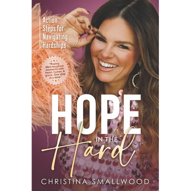Hope in the Hard: Action Steps for Navigating Hardships