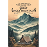 The Prophet of the Great Smoky Mountains