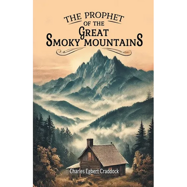 The Prophet of the Great Smoky Mountains