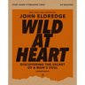 Wild at Heart Study Guide Plus Streaming Video, Updated Edition: Discovering the Secret of a Man's Soul