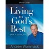 Living in God's Best Study Guide: Don't Settle for Less