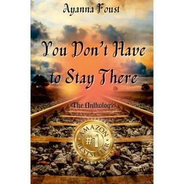 Ayanna Foust - You Don't Have to Stay There