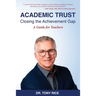 Academic Trust: Closing the Achievement Gap: A Guide for Teachers