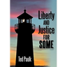 Liberty and Justice for Some
