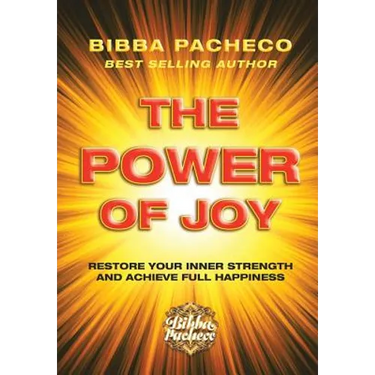 The Power of Joy: Restore Your Inner Strength and Achieve Full Happiness