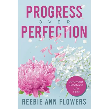 Progress Over Perfection: Analyzed Emotions of a Poet