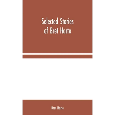 Selected Stories of Bret Harte