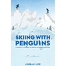 Skiing with Penguins: A Family's Chase to Break a World Record